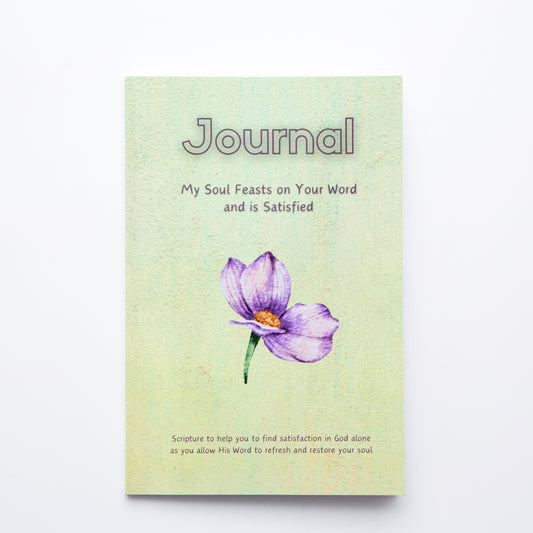 My Soul Feasts on Your Word and is Satisfied